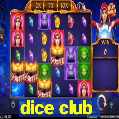 dice club